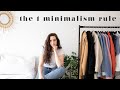 THE 1 MINIMALISM RULE I LIVE BY