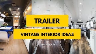 35+ Best Vintage Trailer Interior Ideas for Small Space Living