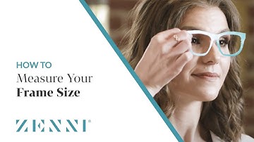How to Measure Your Frame Size for Your Glasses