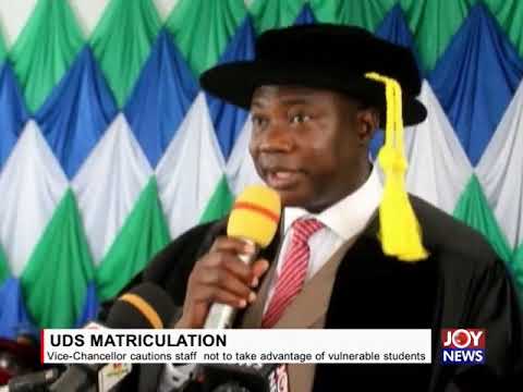 UDS MATRICULATION: Vice-Chancellor cautions staff not to take advantage of vulnerable students