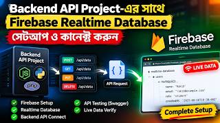 Backend API Project-এর সাথে Firebase Realtime Database সেটআপ ও কানেক্ট করুন