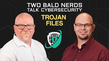 2 Bald Nerds Trojan Files – with Mike Meyers and Richard Chapman