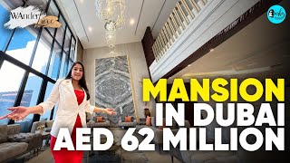 Inside Dubai's Luxurious Mansion Worth AED 62 Million | WanderLuxe Ep 4 | Curly Tales ME