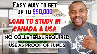 How to Get a STUDY LOAN for CANADA & USA: No Collateral Required, Use as POF for VISA Application
