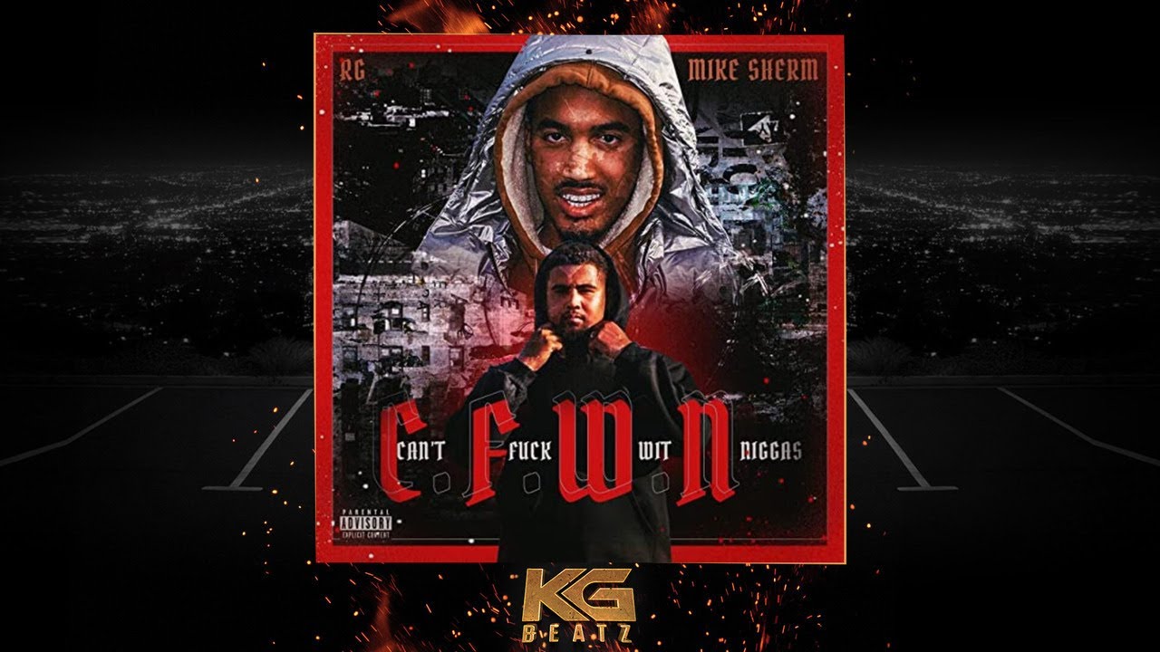 RG x Mike Sherm - Cant Fxck Wit N***as [Prod. By Kel24k] [New 2020]