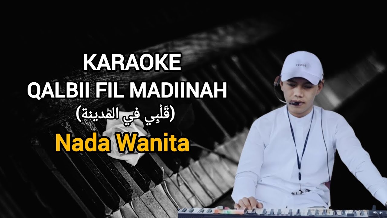 KARAOKE QALBII FIL MADIINAH (‎قَلْبِي في المدينة) MAHERZAIN X HARIS J | NADA CEWE LIRIK ARAB LATIN