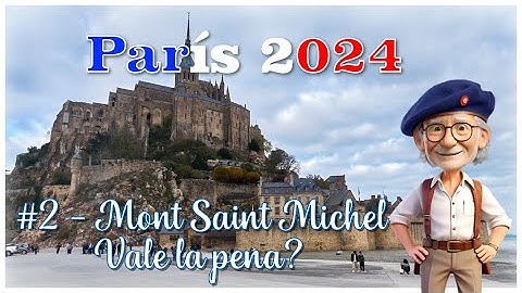 #2 Paris 2024 - De París al Mont Saint Michel en el día - Vale la pena?