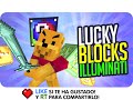 ILLUMINATI COCKFIRMED! LUCKY BLOCKS | Sarinha, Gona, Exo y Luh en Minecraft