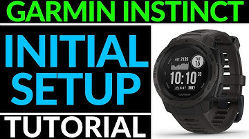 Initial Set Up - Garmin Instinct Tutorial