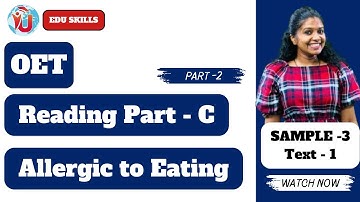 Edu Skills OET: Reading Part -C: Allergic to Eating | Part-2 |  Sample - 3 | Text - 1: OET made easy