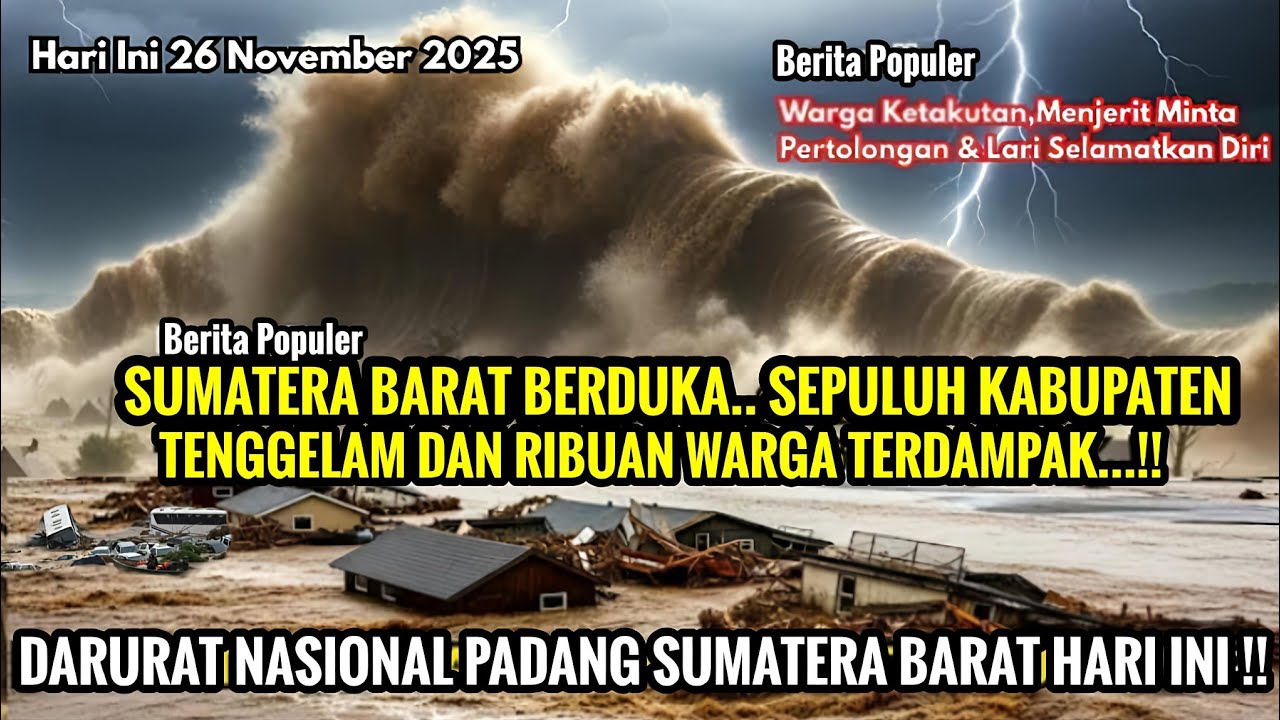 PADANG SUMATERA BARAT BERDUKA! RIBUAN RUMAH TENGGELAM, 10 KABUPATEN SEPERTI LAUTAN