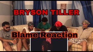 THARO$3FAM: BRYSON TILLER - BLAME REACTION (MUSIC AUDIO)