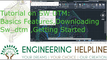 Tutorial on SW DTM: Basics Features,Downloading Sw_dtm ,Getting Started