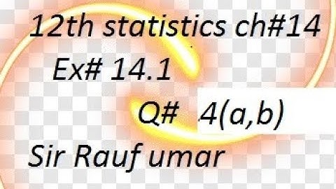 q4a,b ex14.1 ics statistics part 2 ch14 /2nd year stat/punjab text book board