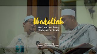 Ibadallah - Al Muqorrobin