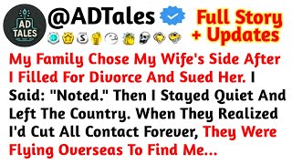 My Family Chose My Wife's Side After I Filed For Divorce And Sued Her. I Said: "Noted." Then