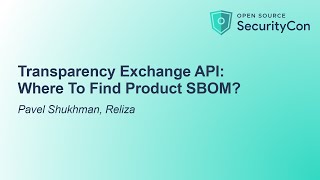 Transparency Exchange API: Where To Find Product SBOM? - Pavel Shukhman, Reliza