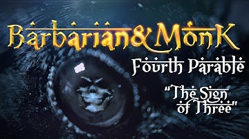 "Barbarian & Monk"-  4th Parable - "The Sign of Three" (Original Music)