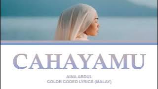 CahayaMu - Aina Abdul | Color Coded Lyrics