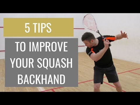 5 Tips To Improve Your Squash Backhand Technique