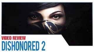 Dishonored 2 Review