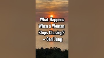 What Happens When a Woman Stops Chasing?  – Carl Jung #carljung #motivation #shorts