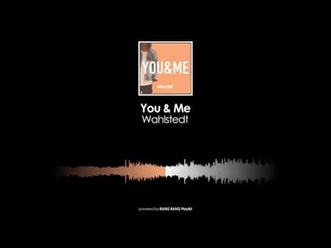 Wahlstedt - You & Me