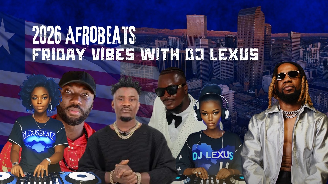 Friday Vibes with DJ Lexus 2026 Afrobeat Vol  3