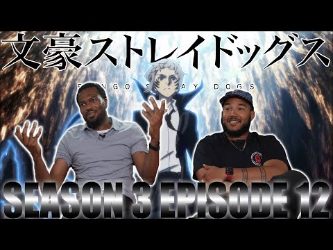 They Went CRAZY! | Bungo Stray Dogs Season 3 Episode 12 Reaction