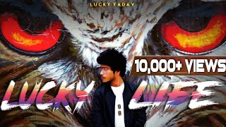 LUCKY LIFE - Lucky Yadav Music | Latest Hindi Rap | Full Song (Official Music Video)
