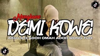 DJ AKU LILO ADOH OMAH ADOH WONG TUO || DEMI KOWE - Adi Fajar
