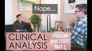 CLINICAL ANALYSIS - Cheating Narcissist (Role Play) Part 2