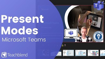 Microsoft Teams Present Modes & PowerPoint Live