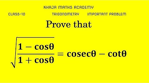 Prove that√((1-cosθ)/(1+cosθ))=cosecθ-cotθ CLASS-10 TRIGONOMETRY IMPORTANT PROBLEM
