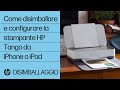 Come disimballare e configurare la stampante HP Tango da iPhone o iPad | Stampante HP Tango | HP