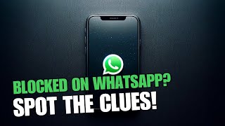 How to know if someone blocked you on WhatsApp | Spot the Clues! 🕵️‍♂️