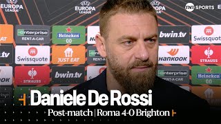 "IT'S NOT OVER" | Daniele De Rossi | Roma 4-0 Brighton | UEFA Europa League