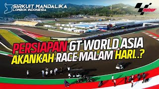 SIRKUIT UPDATE TERKINI KESIAPAN JKK MANDALIKA SAMBUT EVENT GT ASIA #indonesia #mandalika #gtasia
