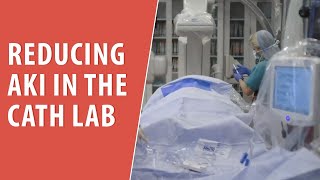 Reducing AKI in the Cath Lab