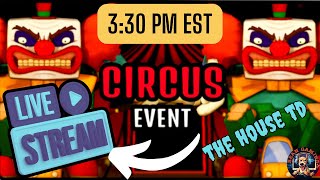 CIRCUS EVENT IS HERE - THE HOUSE TD screenshot 2