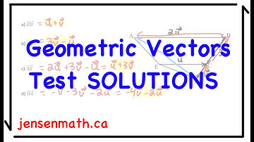 Geometric VECTORS Unit Test Solutions | jensenmath.ca