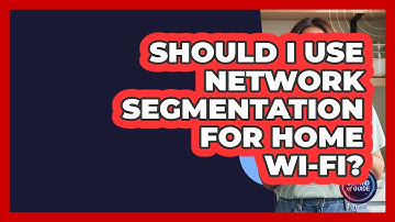 Should I Use Network Segmentation For Home Wi-Fi? - Get Rid Of Guide