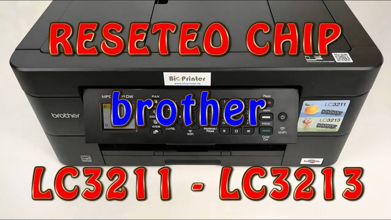 RESET CHIP CARTUCHO BROTHER LC3211 LC3213 E INSTALACION EN MFC-J491DW -  YouTube