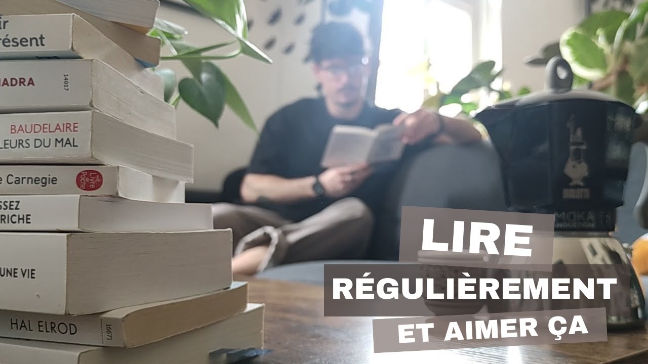 Prendre l'habitude de LIRE et aimer ça