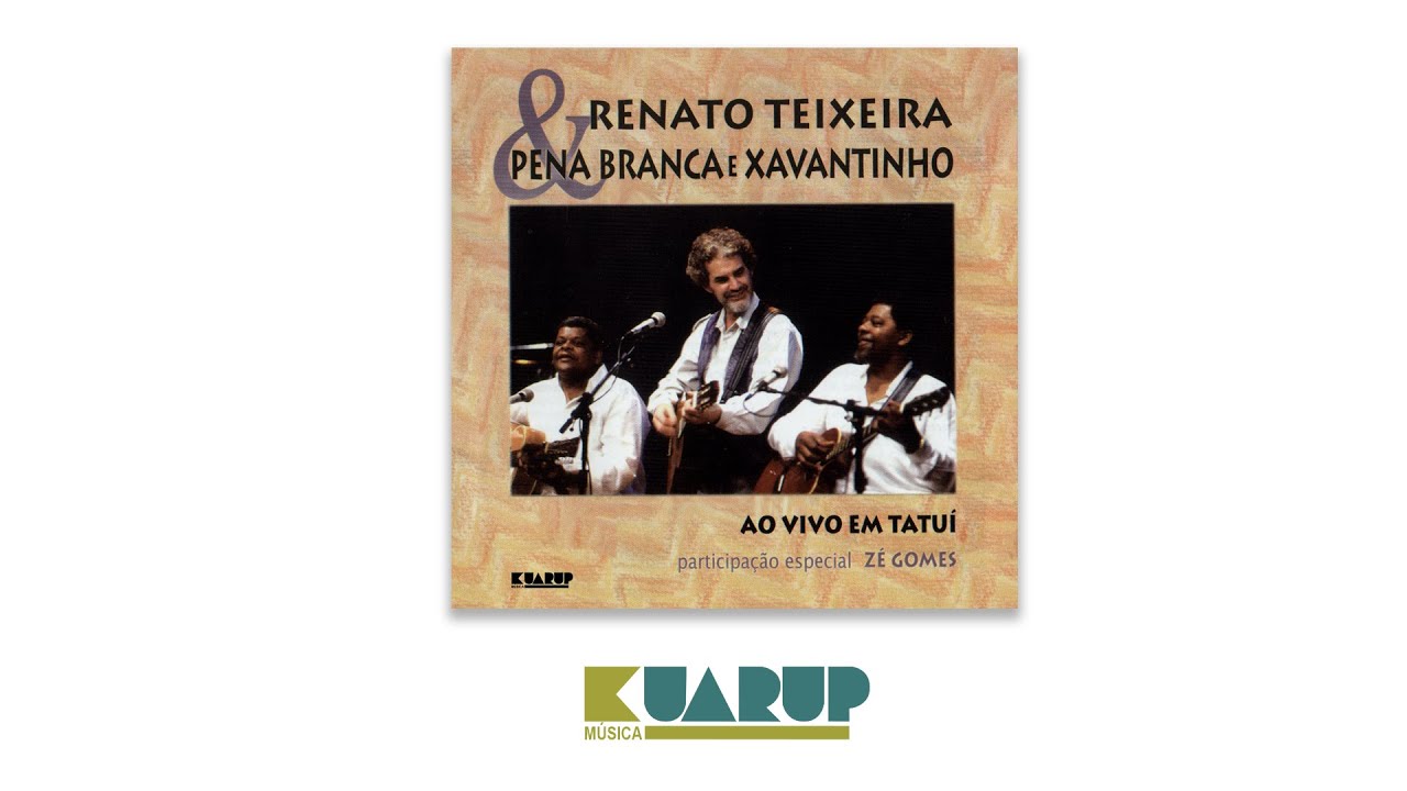 Rio de Lágrimas - Renato Teixeira e Pena Branca & Xavantinho – Ao Vivo em Tatuí