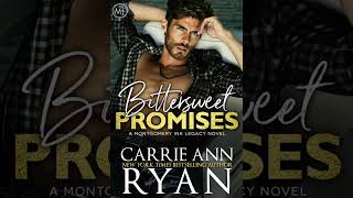 Carrie Ann Ryan - Montgomery Ink Legacy #1 - Bittersweet Promises - Audiobook Billionaires Romance