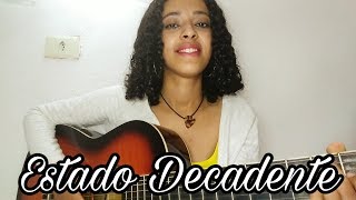 Estado Decadente - Zé Neto & Cristiano (Cover) Naah Neres