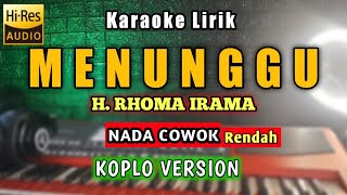 MENUNGGU Karaoke Koplo Nada Cowok - Rhoma irama Menunggu karaoke koplo