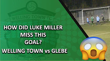 Luke Miller - How did he miss that? Welling Town vs Glebe open goal tap in missed