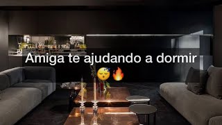 Asmr Amiga Te Ajudando A Dormir